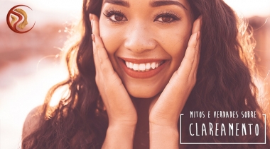 Mitos e Verdades sobre Clareamento Dental